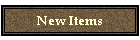New Items